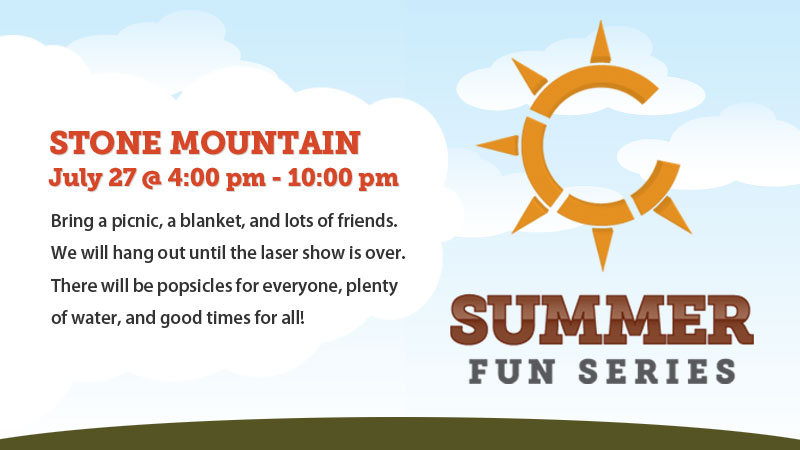 Summer Fun at Stone Mountain – July 27th!