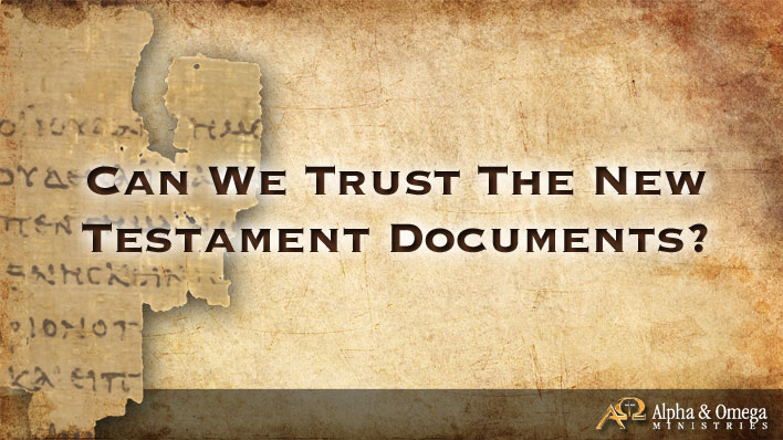 Can We Trust the New Testament?