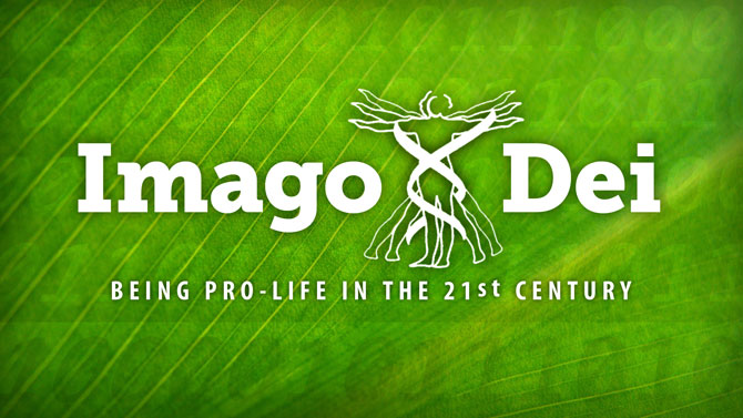 Imago Dei: Being Pro-Life in the 21st Century