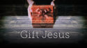 The Gift of Jesus